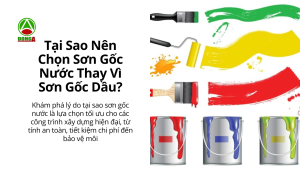 nên chọn sơn gốc nước hay sơn gốc dầu