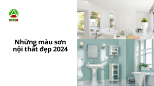 màu sơn nội thất đẹp 2024